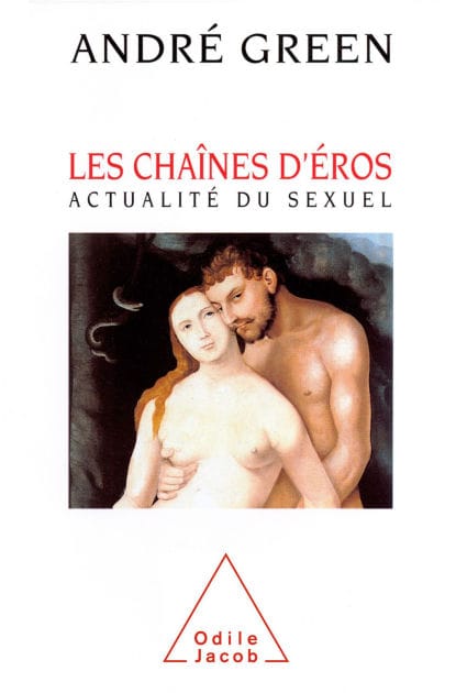 Les Chaînes d'Éros: Actualité du sexuel
