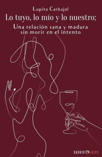 Lo tuyo, lo m�o y lo nuestro; una relaci�n sana y madura sin morir en el intento