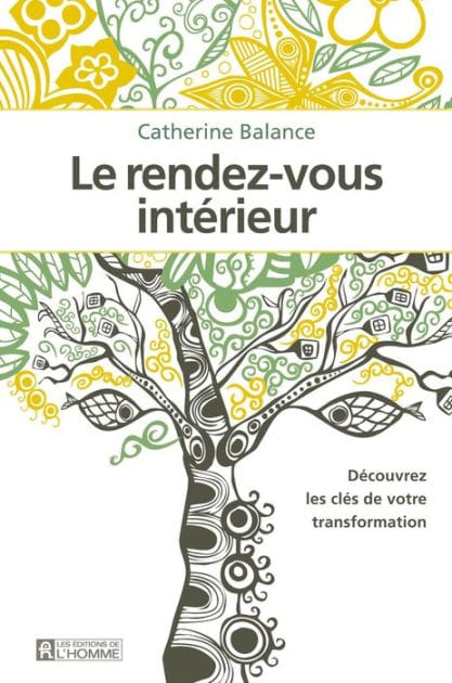 Le rendez-vous intérieur: Découvrez les clés de votre transformation