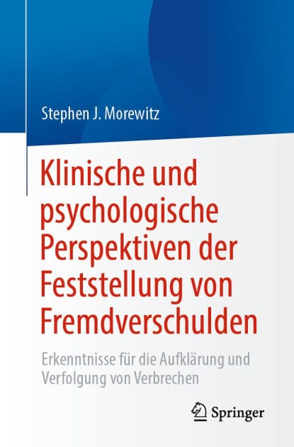 Klinische und psychologische Perspektiven der Feststellung von Fremdverschulden: Erkenntnisse für die Aufklärung und Verfolgung von Verbrechen