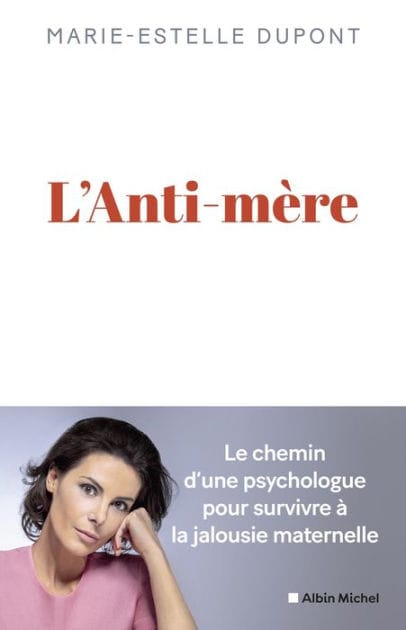 L'Anti-mère: Une psychologue raconte comment elle a survécu à une mère maltraitante