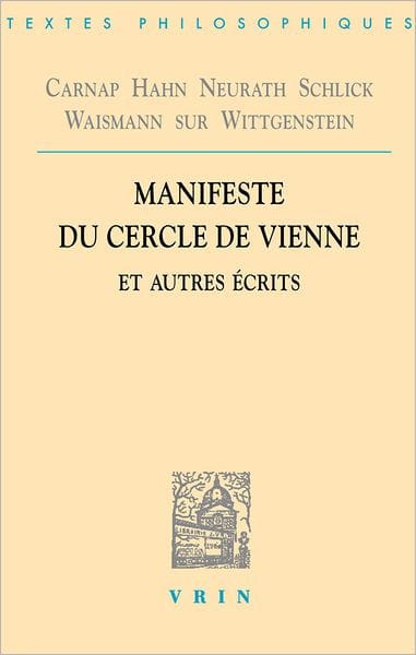 Manifeste du Cercle de Vienne et autres ecrits