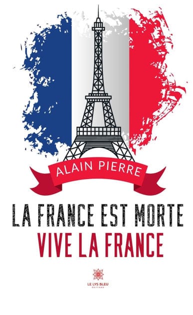 La France est morte: Vive la France