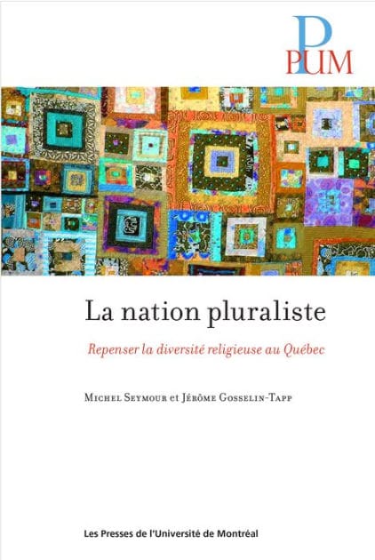 La nation pluraliste: Repenser la diversité religieuse au Québec