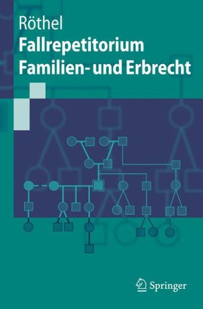 Fallrepetitorium Familien- und Erbrecht