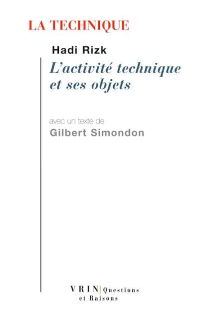 La technique: L'activite technique et ses objets