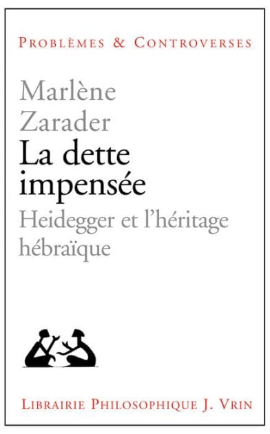 La dette impensee: Heidegger et l'heritage hebraique
