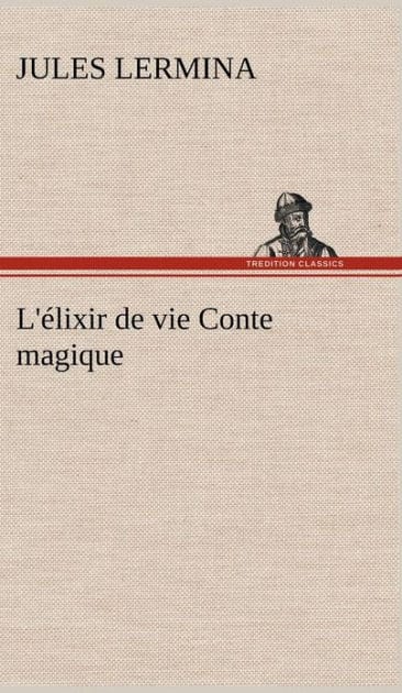 L'élixir de vie Conte magique