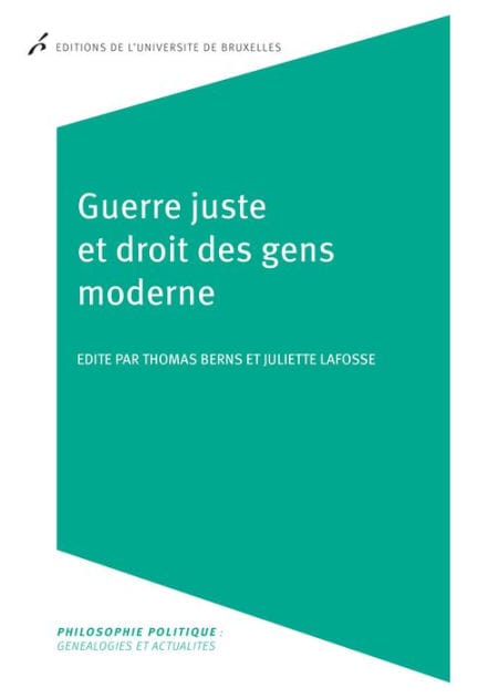 Guerre juste et droit des gens moderne: Philosophie politique