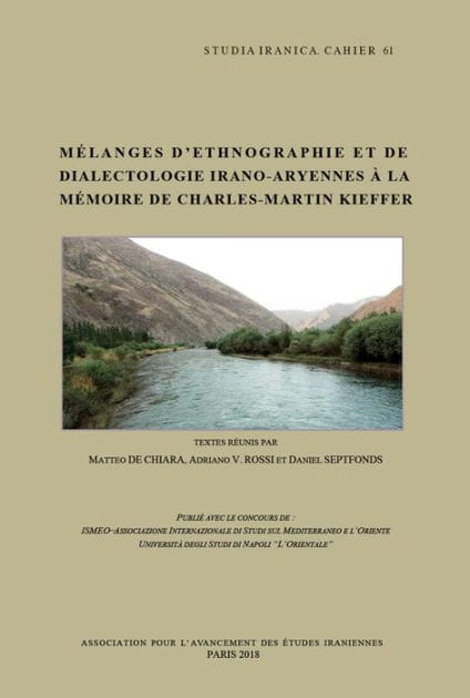 Melanges d'ethnographie et de dialectologie irano-aryenne a la memoire de Charles-Martin Kieffer