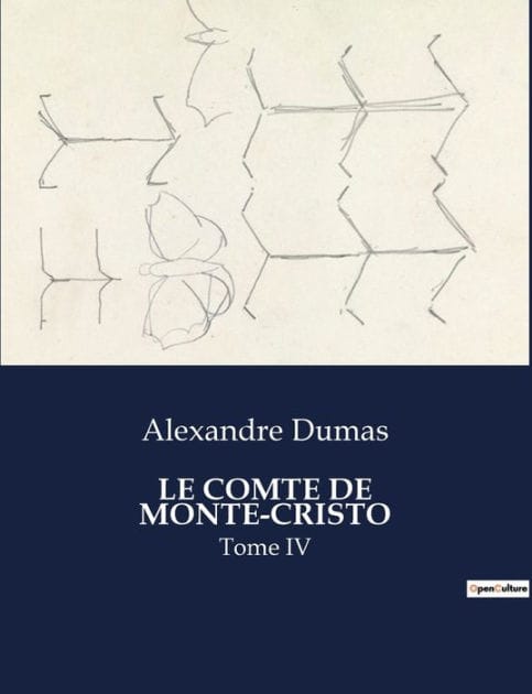 Le Comte de Monte-Cristo: Tome IV
