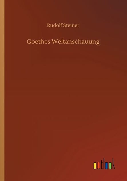 Goethes Weltanschauung
