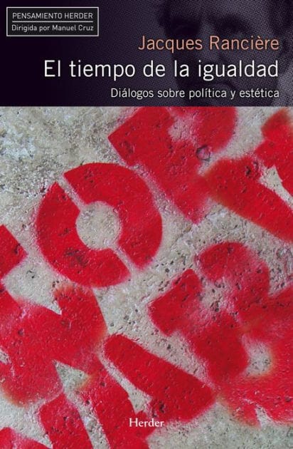 El tiempo de la igualdad: Diálogos sobre política y estética