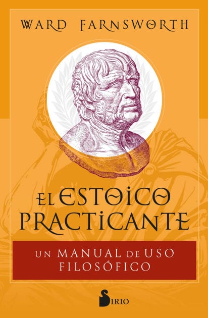 El estoico practicante: Un manual de uso filosófico