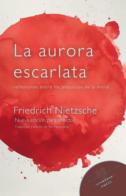 La aurora escarlata: Reflexiones sobre los prejuicios de la moral: