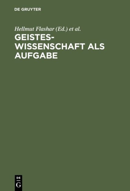 Geisteswissenschaft als Aufgabe: Kulturpolitische Perspektiven und Aspekte