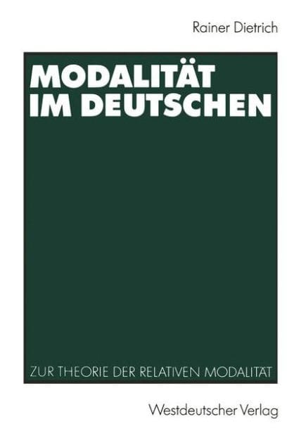 Modalit�t im Deutschen: Zur Theorie der relativen Modalit�t