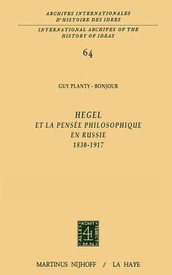 Hegel et la pensée philosophique en Russie, 1830-1917