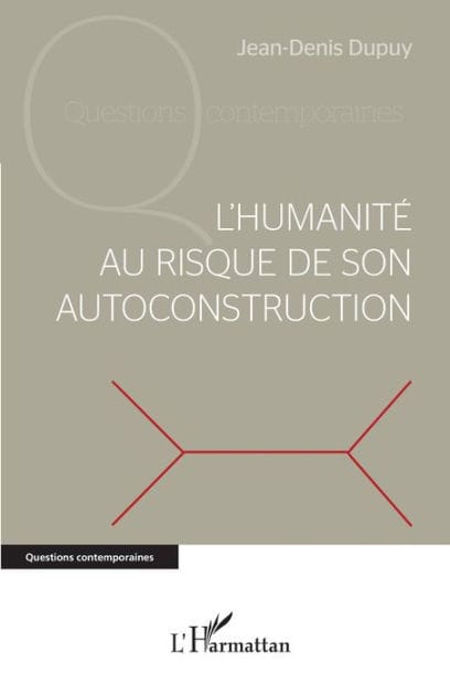L'humanité au risque de son autoconstruction