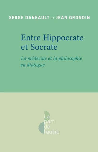 Entre Hippocrate et Socrate: La médecine et la philosophie en dialogue