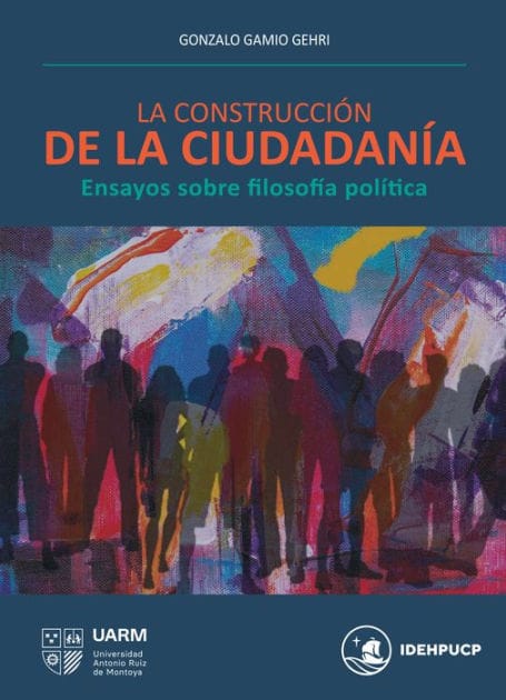 La construcción de la ciudadanía: Ensayos sobre filosofía política