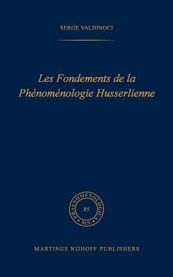 Les fondements de la phénoménologie Husserlienne