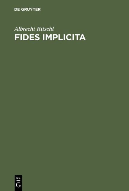 Fides Implicita: Eine Untersuchung �ber K�hlerglauben, Wissen Und Glauben, Glauben Und Kirche