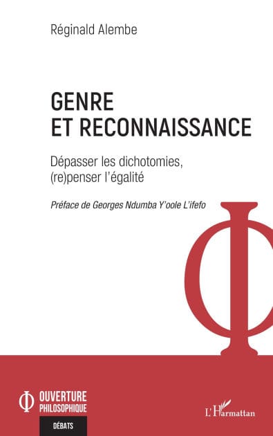 Genre et reconnaissance: Dépasser les dichotomies, (re)penser l'égalité