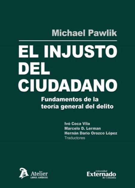 El injusto del ciudadano: Fundamentos de la teoría general del delito