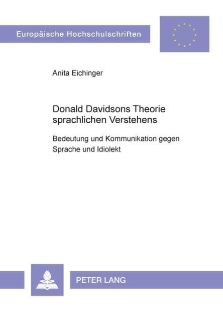 Donald Davidsons Theorie sprachlichen Verstehens: Bedeutung und Kommunikation gegen Sprache und Idiolekt