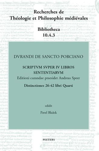 Durandi de Sancto Porciano Scriptum super IV libros Sententiarum. Distinctiones 26-42 libri Quarti
