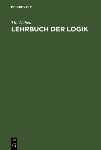 Lehrbuch der Logik: Auf positivistischer Grundlage mit Berücksichtigung der Geschichte der Logik