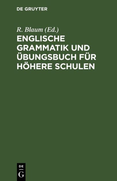 Englische Grammatik und Übungsbuch für höhere Schulen