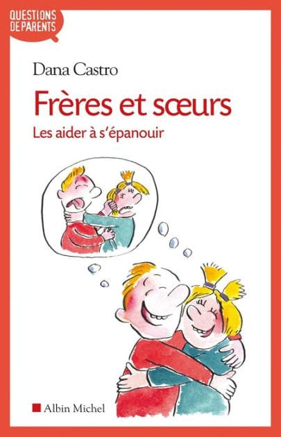 Frères et soeurs: Les aider à s épanouir