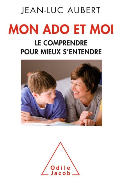 Mon ado et moi: Le comprendre pour mieux s'entendre