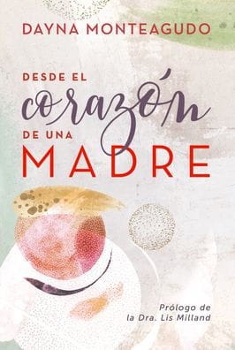 Desde el corazón de una madre