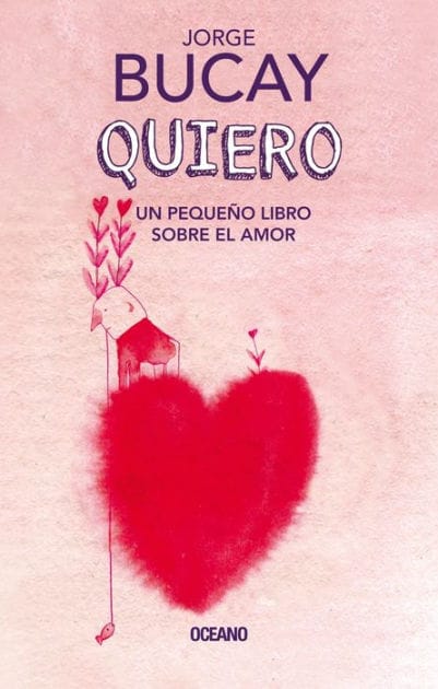Quiero: Un peque�o libro sobre el amor