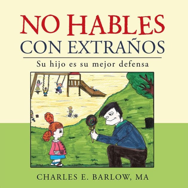 No Hables Con Extraños: Su Hijo Es Su Mejor Defensa