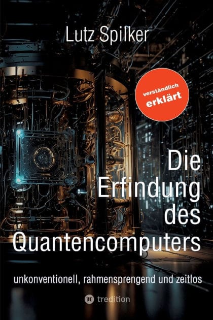 Die Erfindung des Quantencomputers: unkonventionell, rahmensprengend und zeitlos