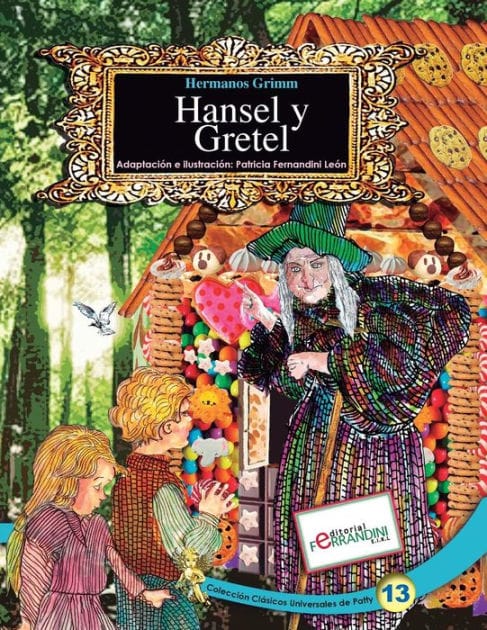 Hansel y Gretel: Tomo 13 de los Cl�sicos Universales de Patty