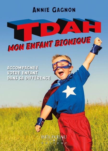 TDAH : Mon enfant bionique