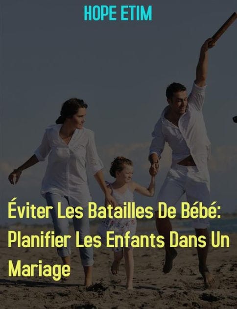 Éviter Les Batailles De Bébé: Planifier Les Enfants Dans Un Mariage
