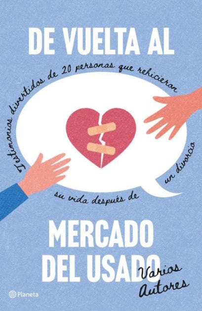 De vuelta al mercado del usado: Testimonios divertidos de 20 personasque rehicieron su vida después de un divorcio