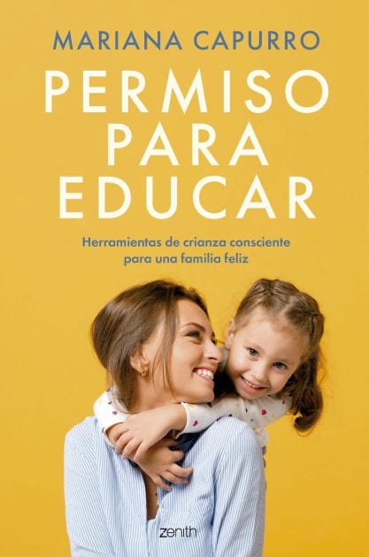 Permiso para educar: Herramientas de crianza consciente para una familia feliz