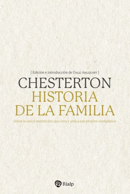 Historia de la familia: Sobre la única institución que crea y ama a sus propios ciudadanos