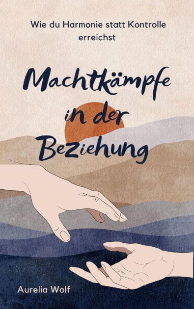 Machtkämpfe in der Beziehung: Wie du Harmonie statt Kontrolle erreichst