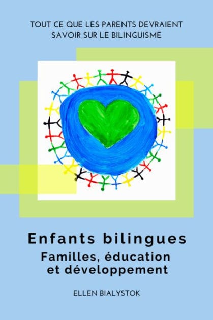 Enfants bilingues: Familles, éducation et développement