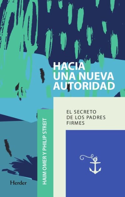 Hacia una nueva autoridad: El secreto de los padres firmes