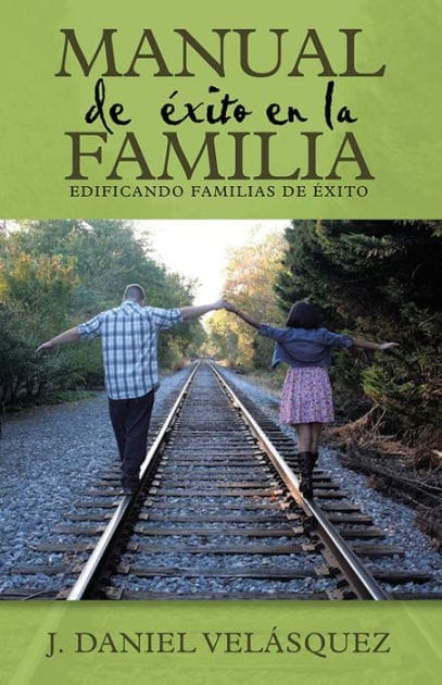 Manual de éxito en la Familia (Edificando Familias De éxito)