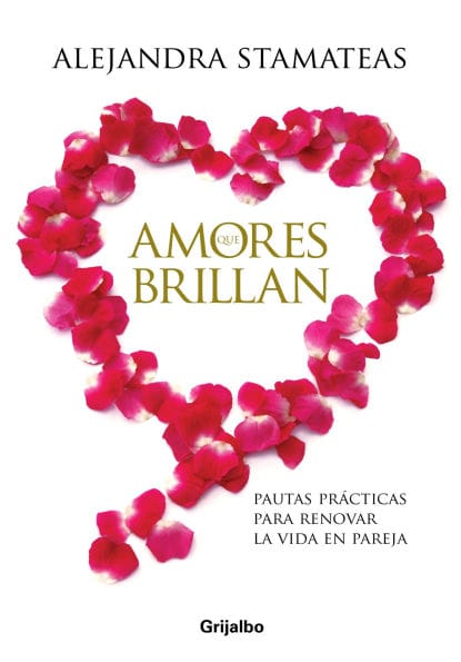Amores que brillan: Pautas prácticas para renovar la vida en pareja